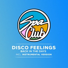 [SPC02] DISCO FEELINGS - Back In The Days (Instrumental Mix)