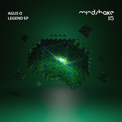 Premiere: Agus O - Legend [Mindshake Records]
