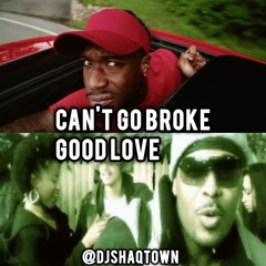Zeddy Will - Cant Go Broke ×  Good Love Mashup