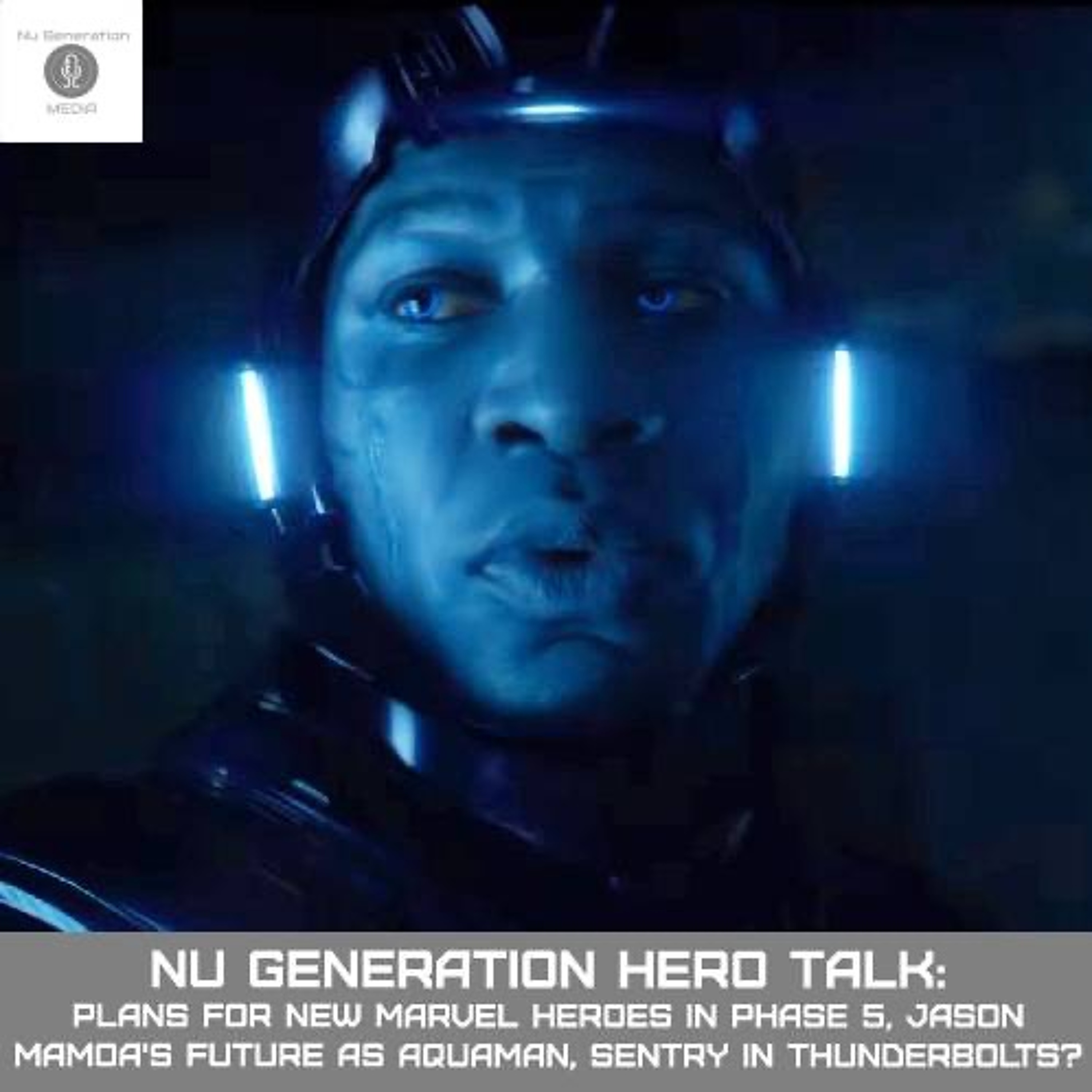 Hero Talk: Marvel Heroes 'into fire' for Phase 5, Mamoa's Aquaman Future, Sentry in Thunderbolts? episode artwork