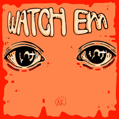 Watch Em
