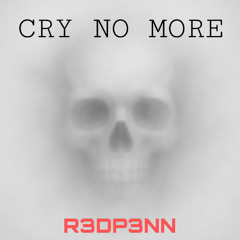CRY NO MORE MASTERS pt2
