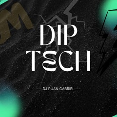 ÁLBUM DIP TECH ---dj Ruan Gabriel ---