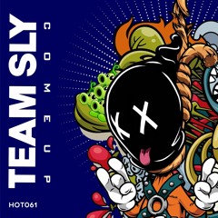 HOT061: Team Sly - Come Up (Coming Soon)