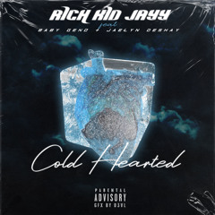 Rich Kid Jayy feat. Baby Geno & Jaelyn Deshay - Cold Hearted