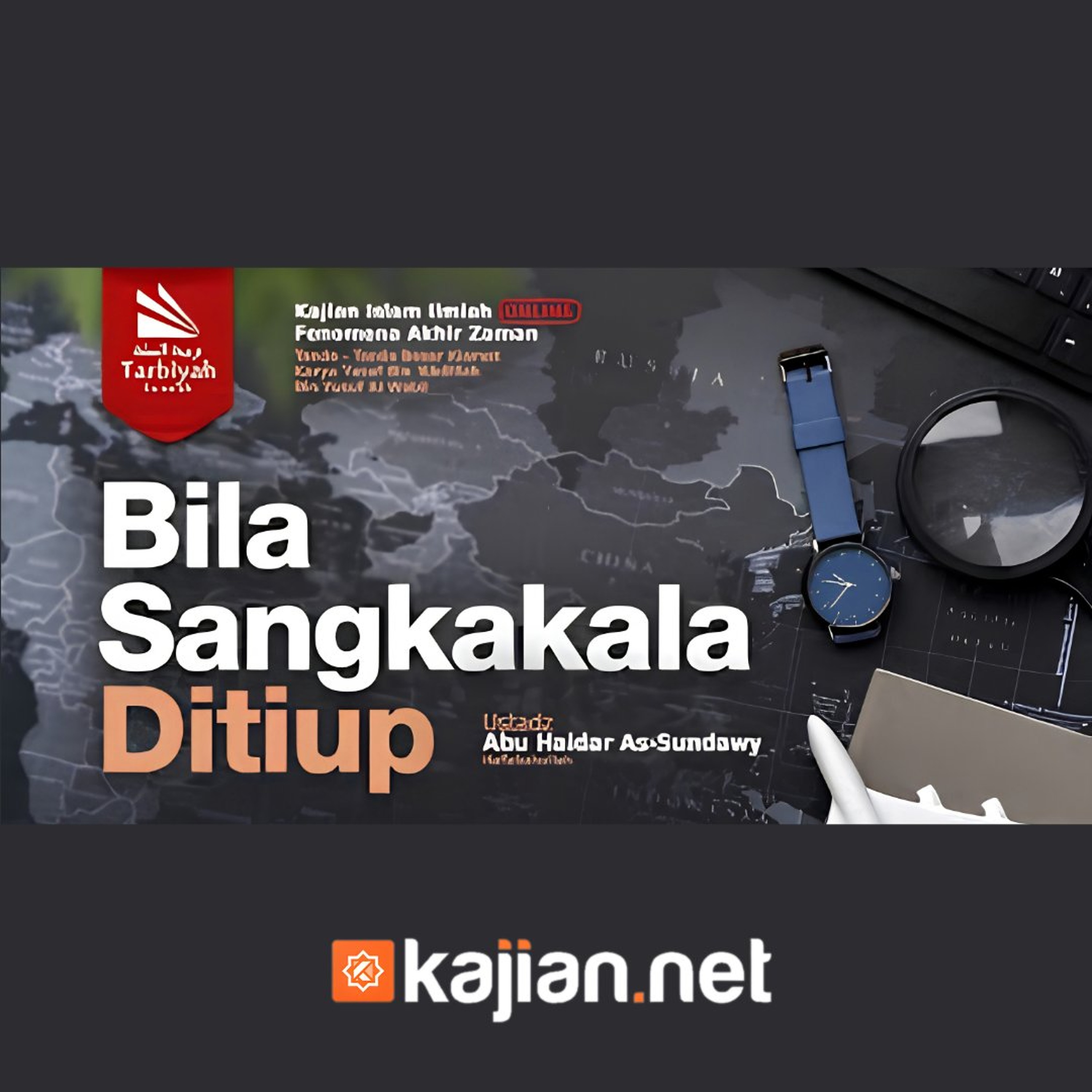 Bila Sangkakala Ditiup (Fenomena Akhir Zaman) - Ustadz Abu Haidar As-Sundawy حفظه الله episode artwork