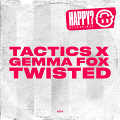 Tactics x Gemma Fox - Twisted (Extended)