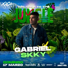 XICO ANTRX PRESENTS - WELCOME TO THE JUNGLE GABRIEL SKKY SESSION