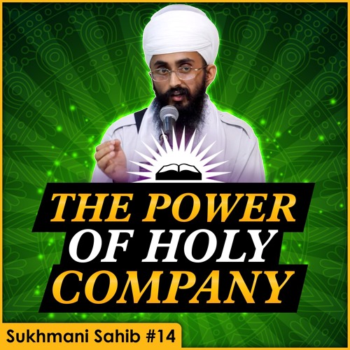 The Power of Holy Company | Sukhmani Sahib English Katha | Part 14