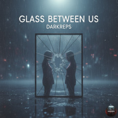Glass Between Us