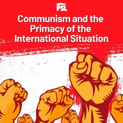From counterrevolution to revival: Communism and the primacy of the international situation