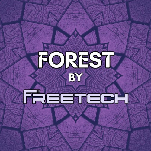 Forest Psytrance DJ sets by Freetech