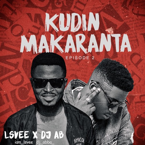 Lsvee Ft. Dj Ab- Kudin Makaranta