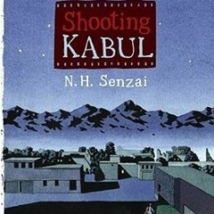 [Read] Online Shooting Kabul BY : N.H. Senzai