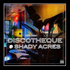 Max Stark° Discotheque Warmup @ Shady Acres