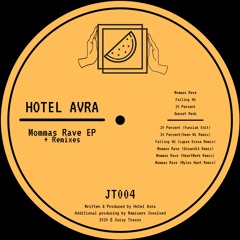 [JT004] - Hotel Avra - Mommas Rave EP + Remixes - PREVIEWS