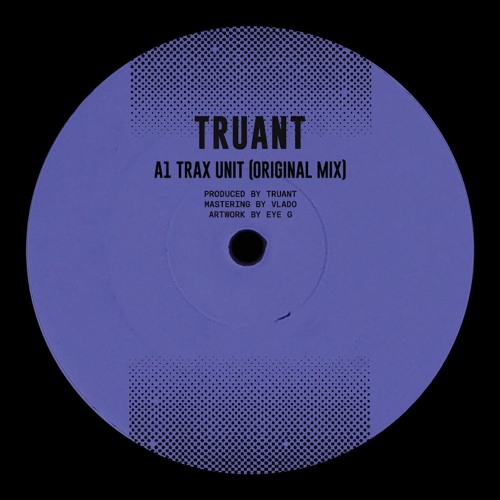 PREMIERE: Truant - Trax Unit