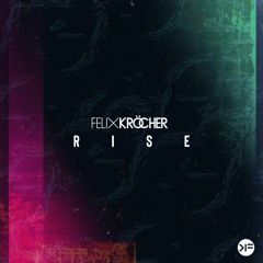 Felix Kröcher - Rise
