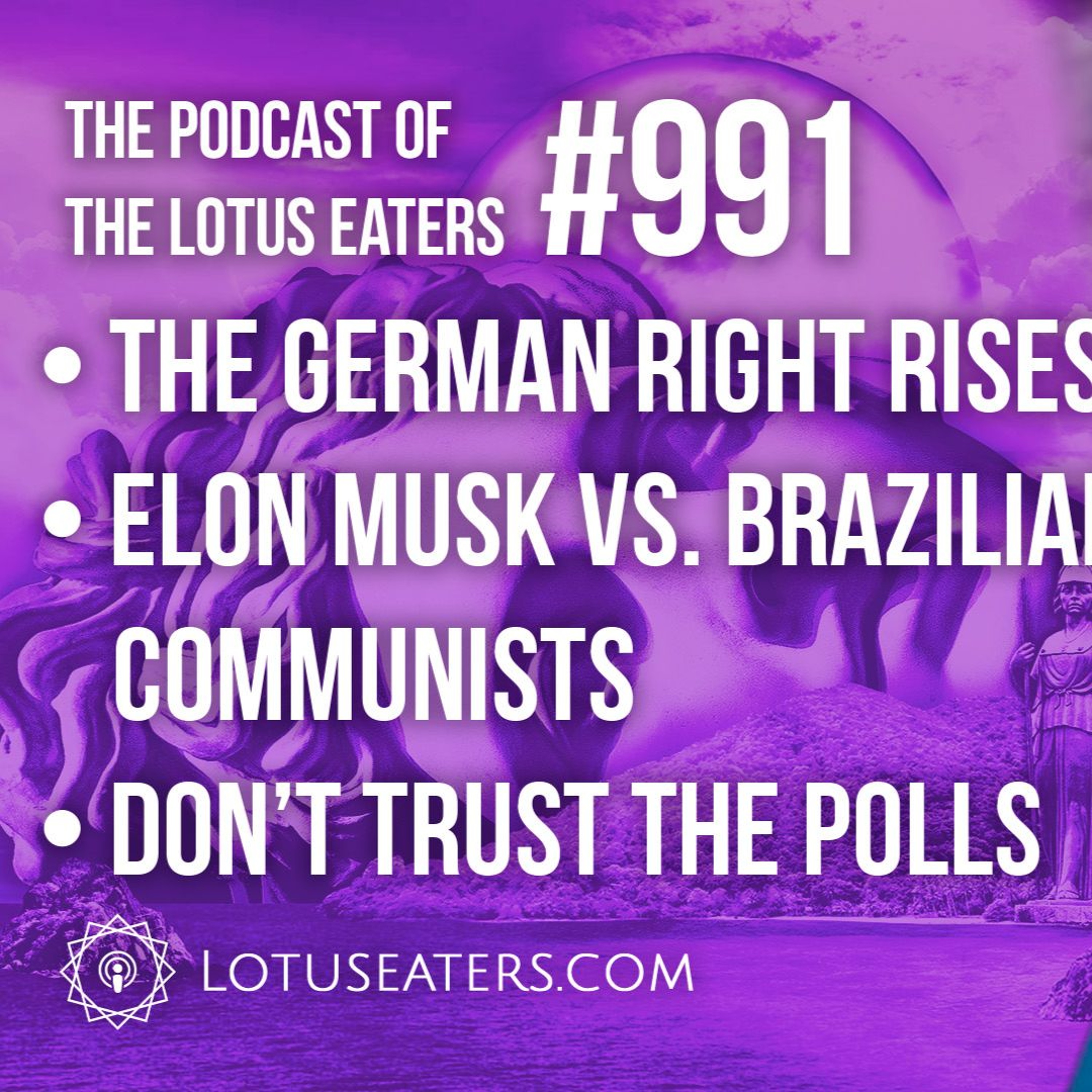 The Podcast of the Lotus Eaters #991