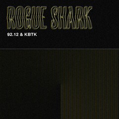 92.12 & KBTK - ROGUE SHARK