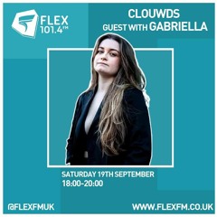 Gabriella on FLEX FM:  CLOUWDS Interview & Guestmix