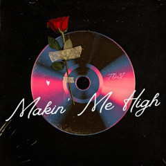Makin' Me High