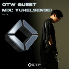 OTW Guest Mix Vol.54: YUHEI_SENSEI