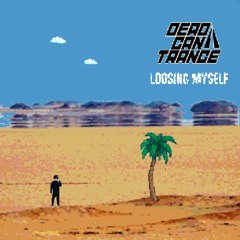 Dead Can Trance - Loosing Myself