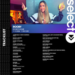 11/12/24 Live on Select Radio 002 - Wednesdays 11am -1pm - ROOBY'S HOUSE