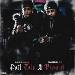 Don’t Take It Personal (feat. Bando Gz)