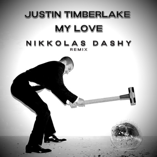 Justin Timberlake - My Love (Nikkolas Dashy Afro retouch)