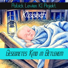 Gesegnetes Kind in Betlehem - Patrick Levien KI Projekt