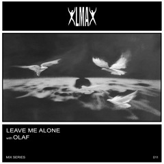 LEAVE ME ALONE MIXTAPE SERIES 011 : OLAF