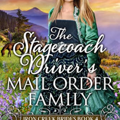 [VIEW] EBOOK 🖋️ The Stagecoach Driver's Mail Order Family: Inspirational Western Mai