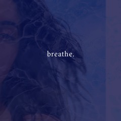 Breathe