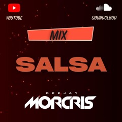 MIX SALSA PA BAILAR 🎉 (BAILE INOLVIDABLE,TU CON EL,LOBO DOMESTICADO,AZUCAR NEGRA,ETC) DJ MORCRIS