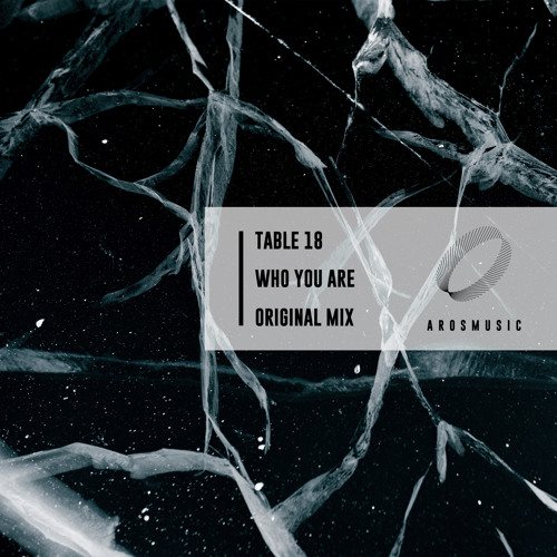 Table 18 - Who You Are [AROS Music]