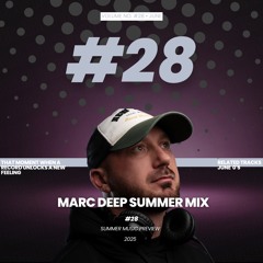 MARC DEEP SUMMER MIX #28