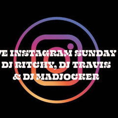 LIVE INSTAGRAM SUNDAY 🇬🇫 DJ RITCHY , TRAVIS & MADJOCKER