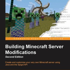 ❤ PDF Read Online ❤ Building Minecraft Server Modifications - Second E