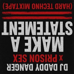@UGKLUBI, Turku  DJ DADDY DANGER x PRISON SEX – MAKE A STATEMENT (Hard Techno Mixtape)