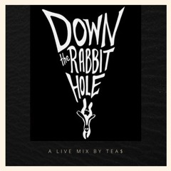 Down The Rabbit Hole (Live Mix)
