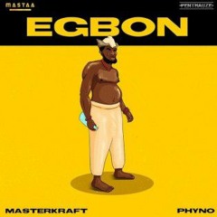 Phyno · Egbon_Prod_Masterkraft