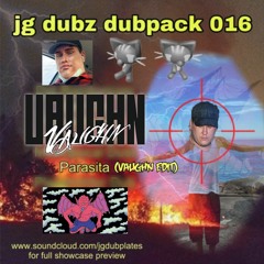 JG Dubz - Parasita (Vaughn Edit) [Direct DL]