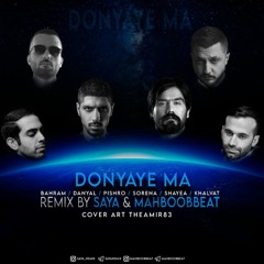 Saya x MahboobBeat Remix - Donyaye Ma