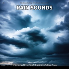 Rain Sounds to Relax Your Body and Mind