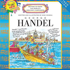 [READ] PDF 📖 George Handel (Revised Edition) (Getting to Know the World's Greatest C