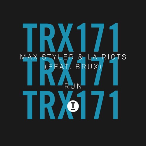 Max Styler & LA Riots (feat. BRUX)- Run