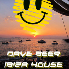 DAVE BEER IBIZA HOUSE MIX
