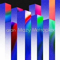 Mazy Metroplex - aran (WACCA & Arcaea)